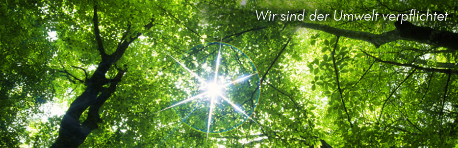 Wir sind der Umwelt verpflichtet